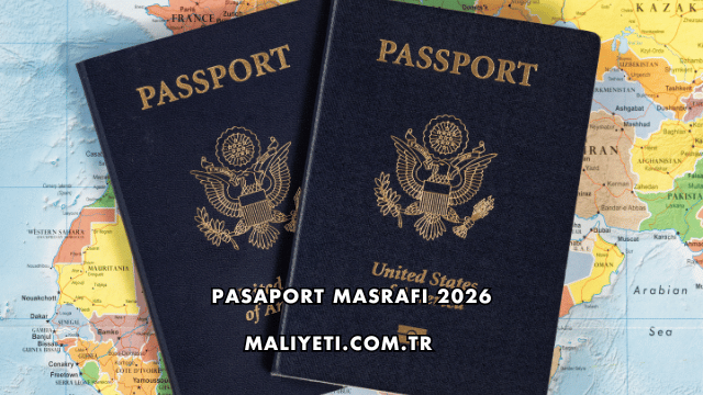 Pasaport Masrafı 2026