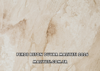 Perde Beton Duvar Maliyeti 2026