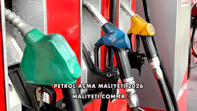 Petrol Açma Maliyeti 2026