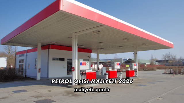 Petrol Ofisi Maliyeti 2026