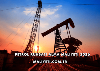 Petrol Ruhsatı Alma Maliyeti 2026