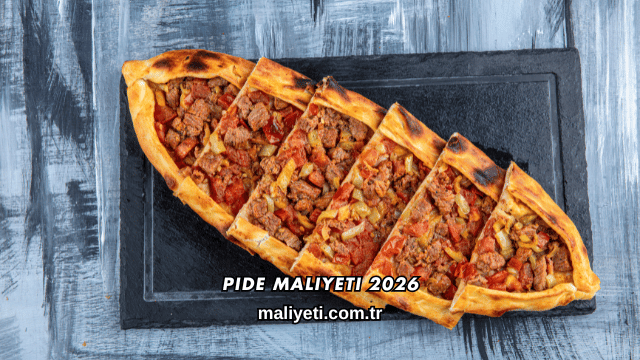 Pide Maliyeti 2026