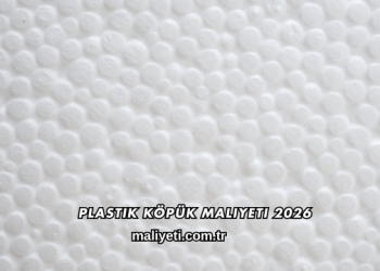 Plastik Köpük Maliyeti 2026