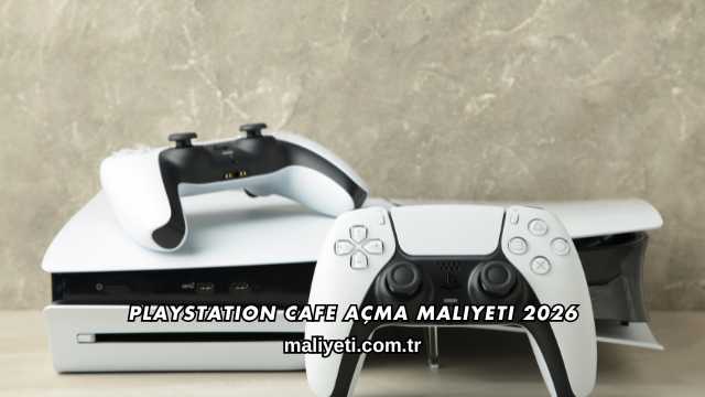 Playstation Cafe Açma Maliyeti 2026