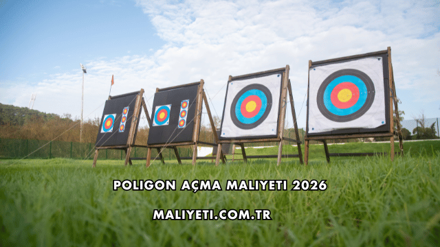 Poligon Açma Maliyeti 2026