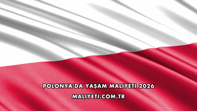 Polonya'da Yaşam Maliyeti 2026