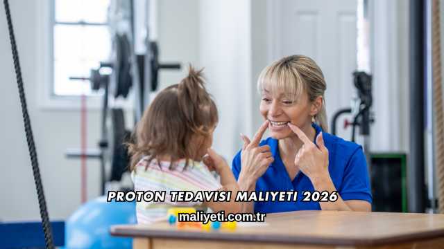 Proton Tedavisi Maliyeti 2026