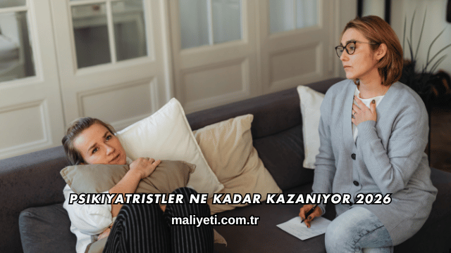 Psikiyatristler Ne Kadar Kazanıyor 2026