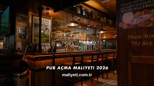 Pub Açma Maliyeti 2026