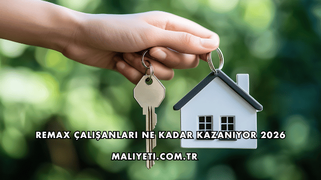 Remax Çalışanları Ne Kadar Kazanıyor 2026