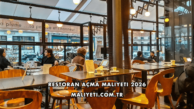 Restoran Açma Maliyeti 2026