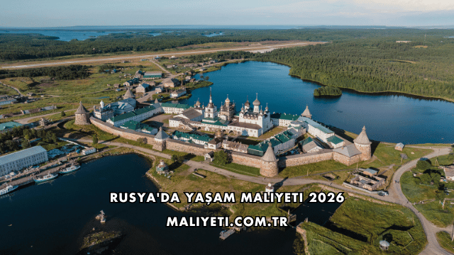 Rusya'da Yaşam Maliyeti 2026