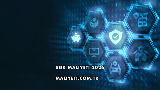 SGK Maliyeti 2026