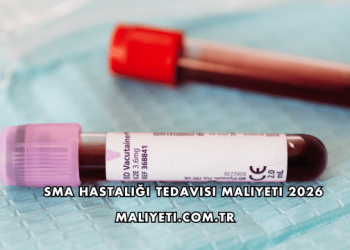 SMA Hastalığı Tedavisi Maliyeti 2026