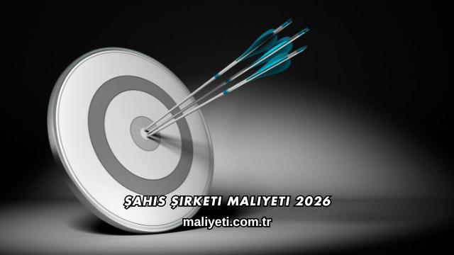 Şahıs Şirketi Maliyeti 2026