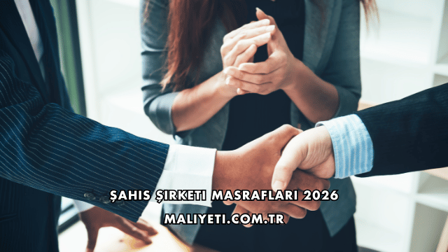 Şahıs Şirketi Masrafları 2026