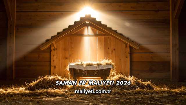 Saman Ev Maliyeti 2026