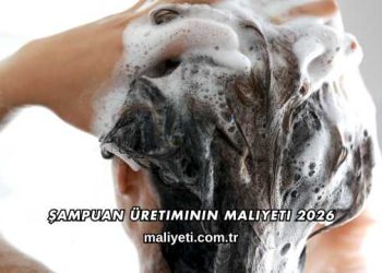 Şampuan Üretiminin Maliyeti 2026