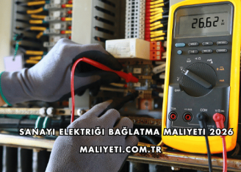 Sanayi Elektriği Bağlatma Maliyeti 2026