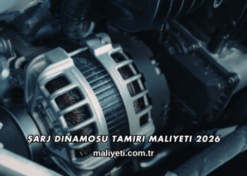 Şarj Dinamosu Tamiri Maliyeti 2026