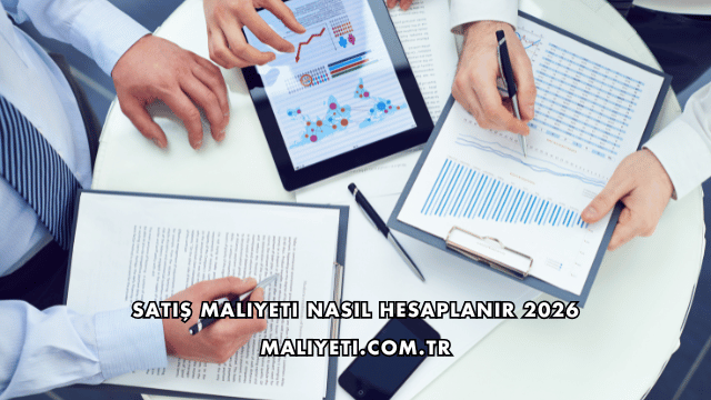 Satış Maliyeti Nasıl Hesaplanır 2026