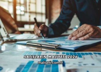 Satışların Maliyeti 2026
