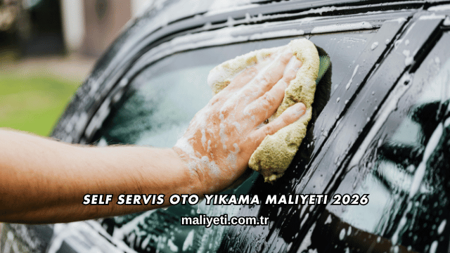Self Servis Oto Yıkama Maliyeti 2026