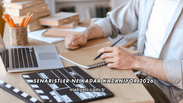 Senaristler Ne Kadar Kazanıyor 2026