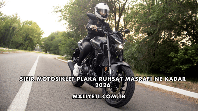 Sıfır Motosiklet Plaka Ruhsat Masrafı Ne Kadar 2026