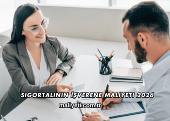 Sigortalının İşverene Maliyeti 2026