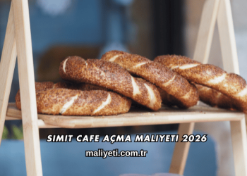 Simit Cafe Açma Maliyeti 2026