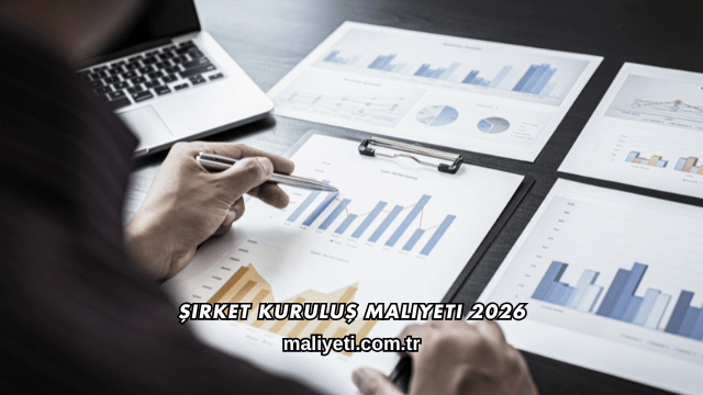 Şirket Kuruluş Maliyeti 2026