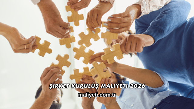 Şirket Kuruluş Maliyeti 2026