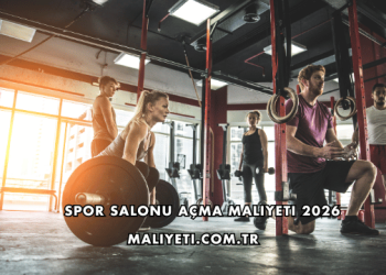Spor Salonu Açma Maliyeti 2026