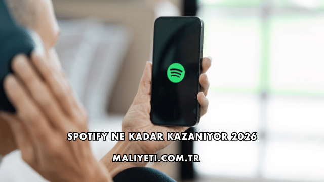 Spotify Ne Kadar Kazanıyor 2026