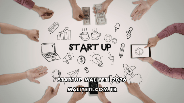 Startup Maliyeti 2026