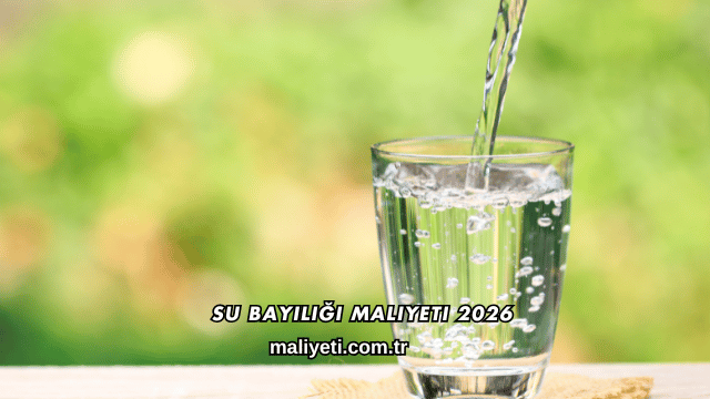 Su Bayiliği Maliyeti 2026