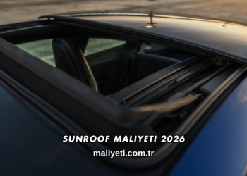 Sunroof Maliyeti 2026