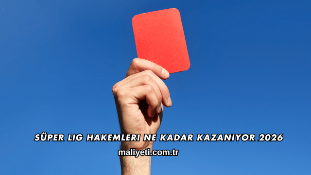Süper Lig Hakemleri Ne Kadar Kazanıyor 2026