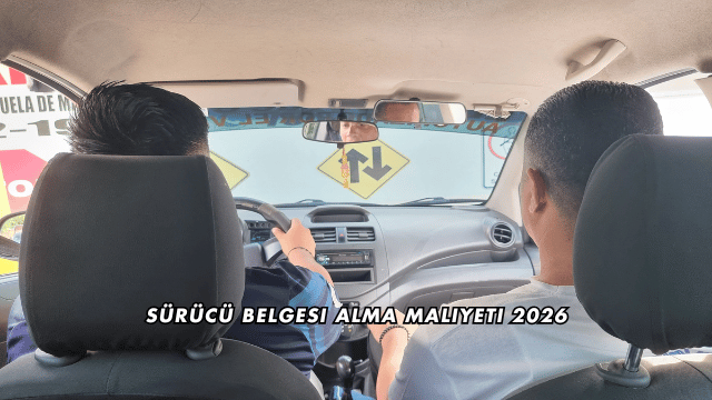 Sürücü Belgesi Alma Maliyeti 2026