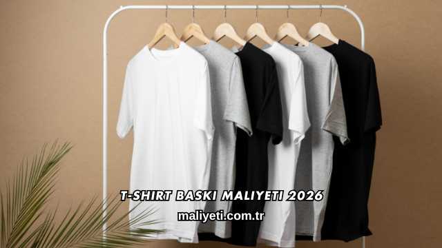 T-shirt Baskı Maliyeti 2026