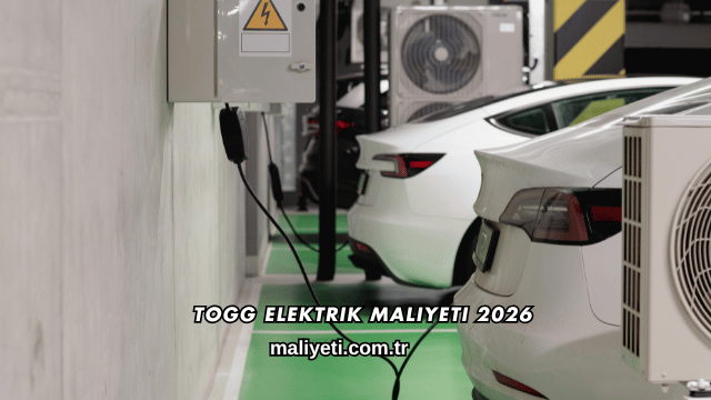TOGG Elektrik Maliyeti 2026