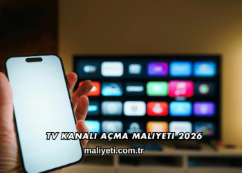TV Kanalı Açma Maliyeti 2026