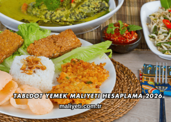 Tabldot Yemek Maliyeti Hesaplama 2026