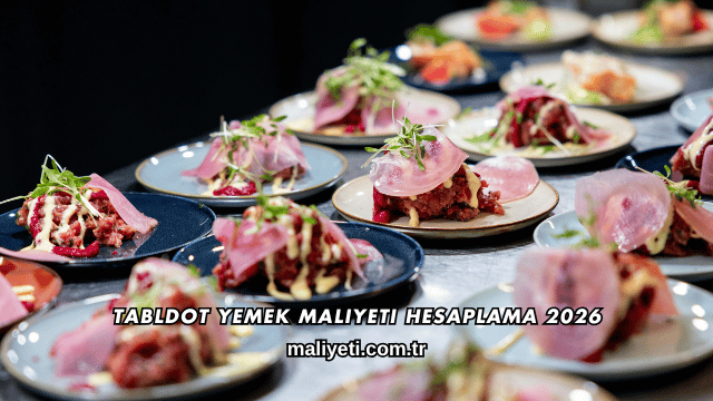 Tabldot Yemek Maliyeti Hesaplama 2026