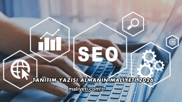 Tanıtım Yazısı Almanın Maliyeti 2026