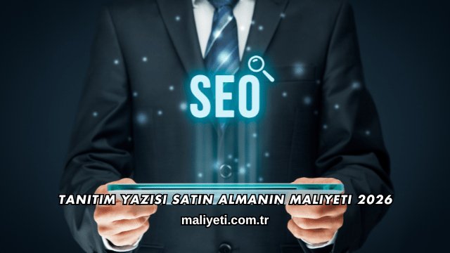 Tanıtım Yazısı Satın Almanın Maliyeti 2026