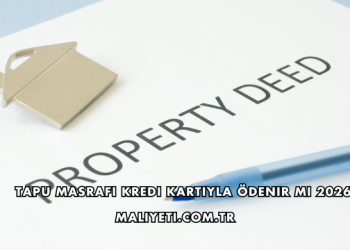 Tapu Masrafı Kredi Kartıyla Ödenir mi 2026