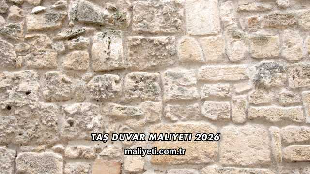 Taş Duvar Maliyeti 2026