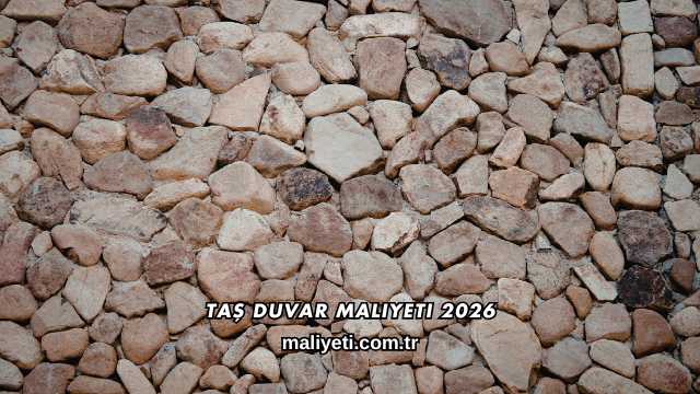 Taş Duvar Maliyeti 2026